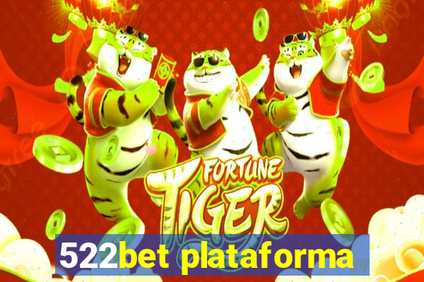 522bet plataforma